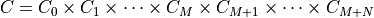 C = C_0 \times C_1 \times \cdots \times C_M \times C_{M+1} \times
\cdots \times C_{M+N}
