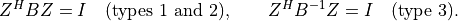 Z^H BZ = I \quad \mbox{(types 1 and 2)}, \qquad
Z^H B^{-1}Z = I \quad \mbox{(type 3)}.